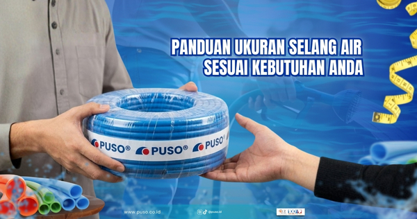 Panduan Ukuran Selang Air yang Sesuai Kebutuhan Anda